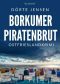 [Borkumer Polizei 11] • Borkumer Piratenbrut